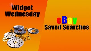 eBay Saved Searches Reviewed!