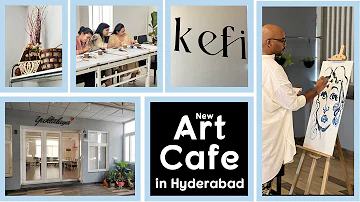 Kefi: A New Creative Space To Connect With Art | Madhapur | Hyderabad | Telangana Today | #ArtCafe