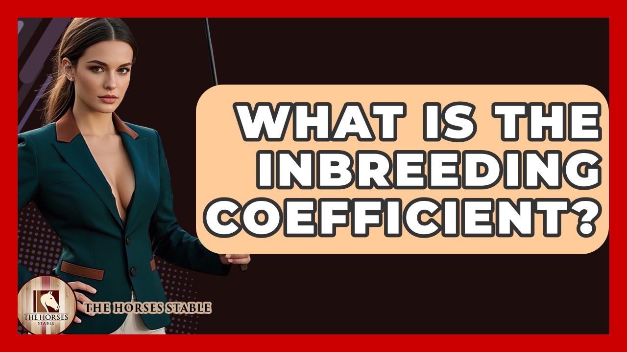 What Is The Inbreeding Coefficient? - The Horses Stable