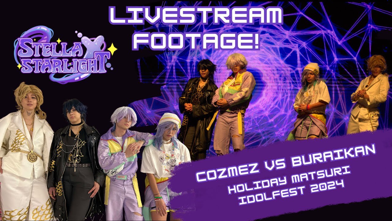[HOLMAT 2024 IDOLFEST LIVESTREAM] Stella  × Starlight Paradox Live BURAIKAN vs. cozmez Performance