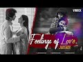 Feelings of Love Jukebox - Viniick | Arijit Singh Songs | Arijit Singh Jukebox | Best of 2023 Mp3 Song