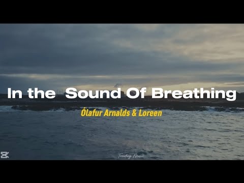 Putar In The Sound Of Breathing - Ólafur Arnalds