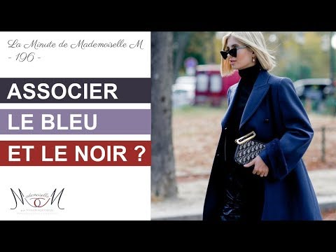 Peut On Porter Du Bleu Marine Et Du Noir La Minute De Mademoiselle M196