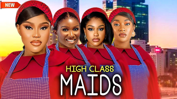 High Class Maids (NEW RELEASED) CHIOMA NWAOHA/SONIA UCHE/UCHE MONTANA/FAITH DUKE 2025 Nig Movie