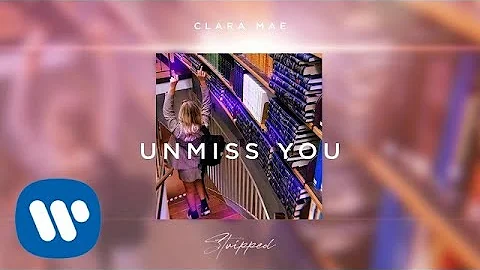 Clara Mae - Unmiss You (Stripped) [Official Audio]