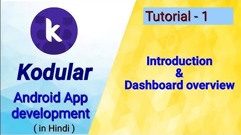 Kodular | Android application development tutorial -1 (in Hindi)