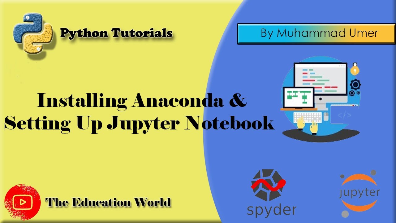 Downloading and installing Anaconda (Setting up Jupyter Notebook) - YouTube