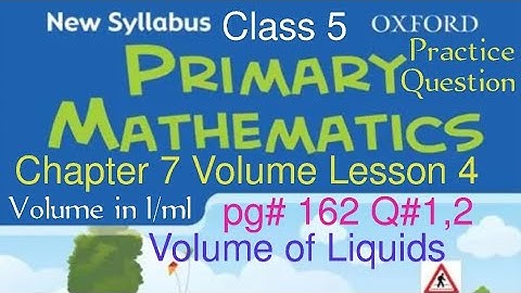 pg#162,163 Q1-4|Chapter 7 Volume of liquids|Lesson 4 |New Oxford Syllabus Primary Mathematics Book 5