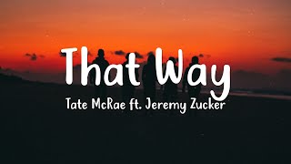 Tate McRae, Jeremy Zucker - that way (Lyrics)