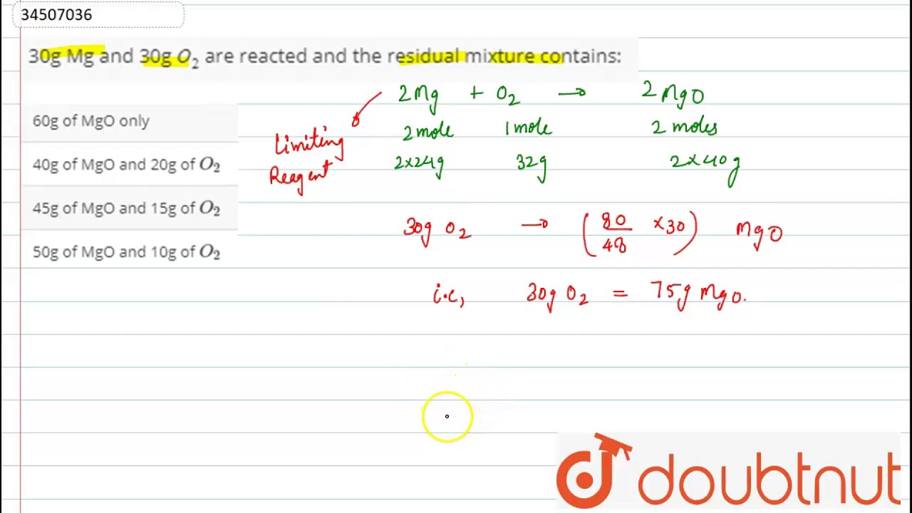 30g Mg And 30g O 2 Are Reacted And The Residual Mixture Contains Youtube