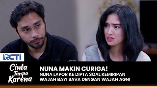 MAKIN CURIGA! Nuna Lapor Ke Dipta Soal Kemiripan Agni & Sava | CINTA TANPA KARENA | EPS 421 (3/4)