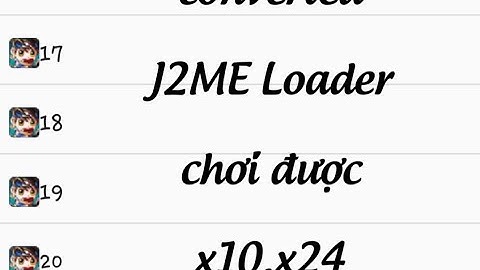 Hướng dẫn Converted cho J2ME Loader chơi được x10,x24