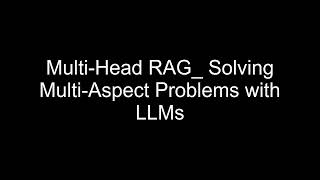 Multi Head RAG  Solving Multi Aspect Problems with LLMs
