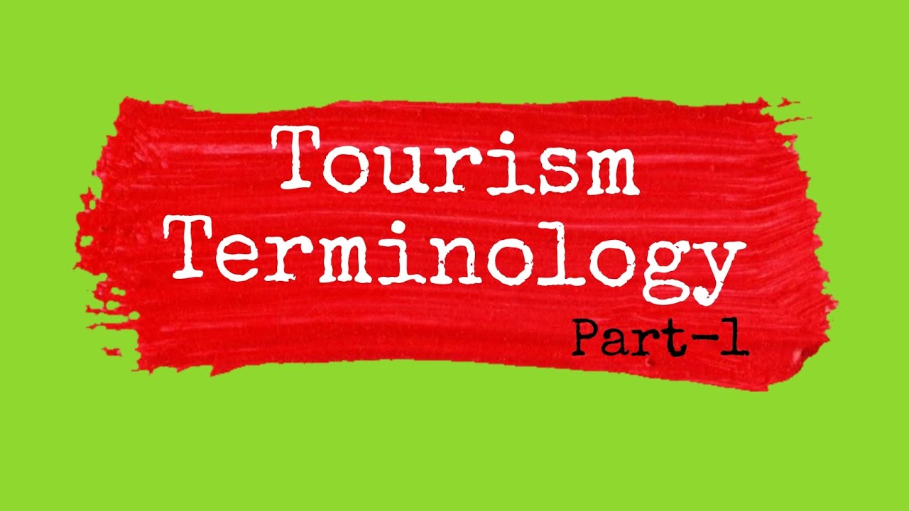 Tourism Terminology (notes bttm) YouTube