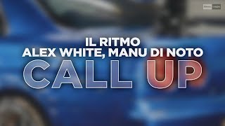 Il Ritmo, Axel White, Manu Di Noto - Call Up (Offcial Audio) #Housemusic #Electrohouse