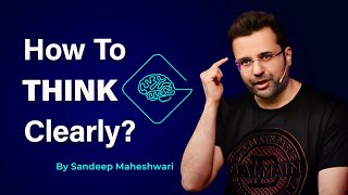 How To Think Clearly? By Sandeep Maheshwari | Hindi image