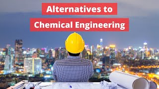 Think Outside the Plant: Alternative Careers for Chemical Engineers