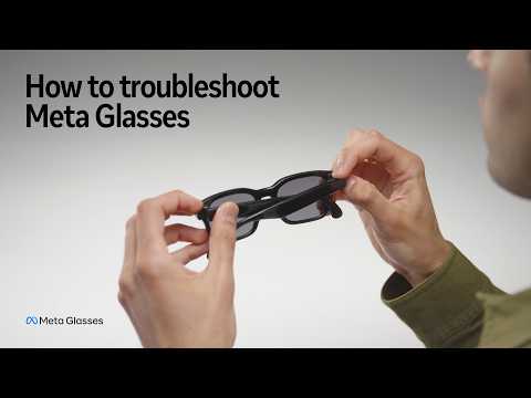 How to troubleshoot Meta Glasses