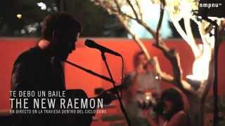 Video thumbnail of "The New Raemon - Te debo un baile (en directo La Traviesa 07-09-14)"