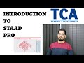 TCA : Introduction to STAAD Pro