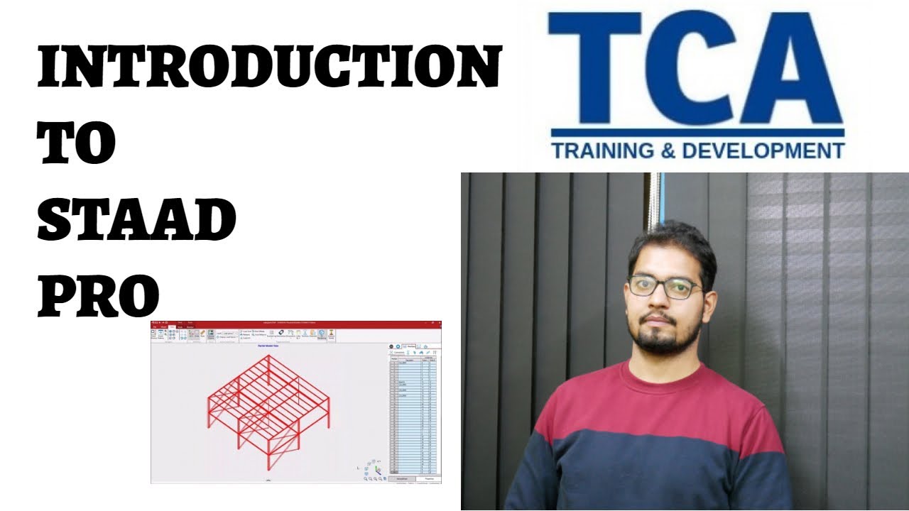 TCA : Introduction to STAAD Pro