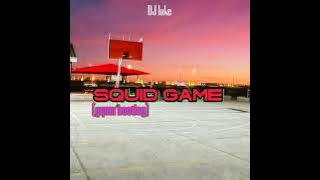 Squid game (gqom bootleg)