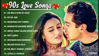 90’S Love Hindi Songs🌺🌺90’S Hit Songs 💘 Udit Narayan, Alka Yagnik, Kumar Sanu, Lata Mangeshkar
