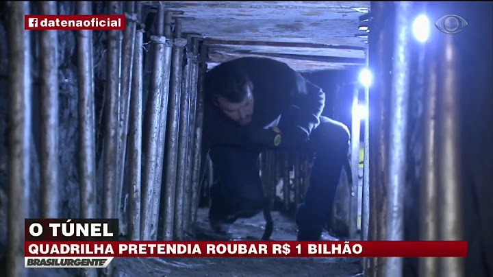 Túnel: Confira a estrutura montada para assalto a banco