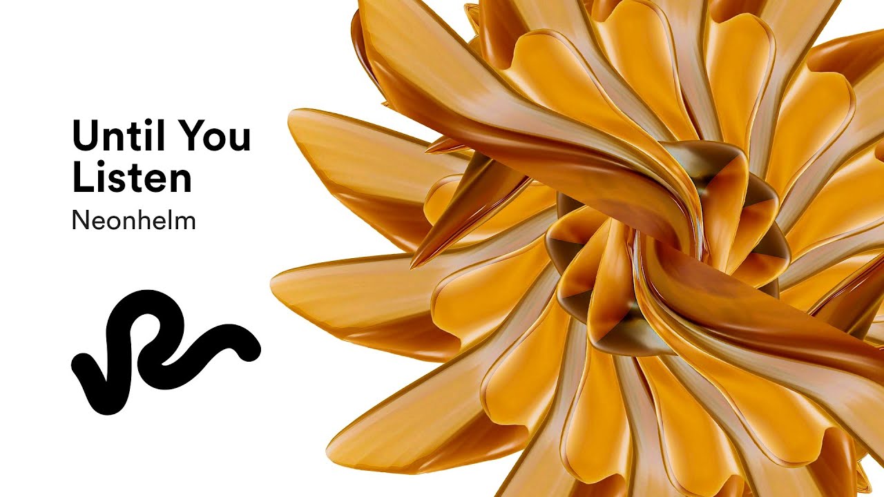 NEONHELM - Until You Listen