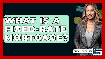 What Is A Fixed-rate Mortgage? - CreditGuide360.com