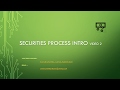 Introduction to Securities Process - Video 2