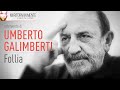 Umberto Galimberti: Follia