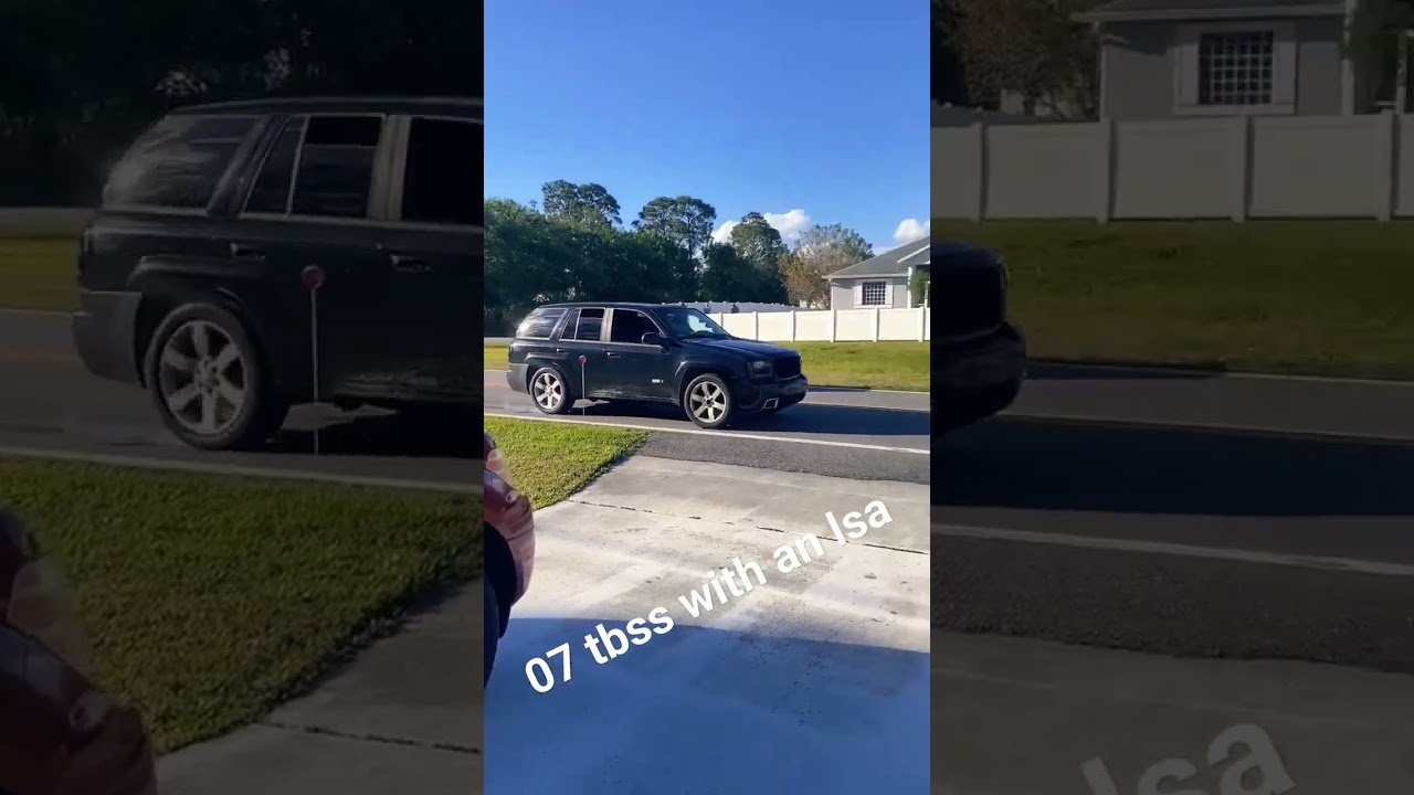 2007 trailblazer ss hurts the neighbors feelings. 