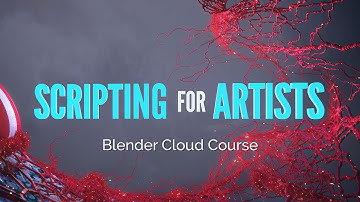 Scripting for Artists: Learn Python with Blender
