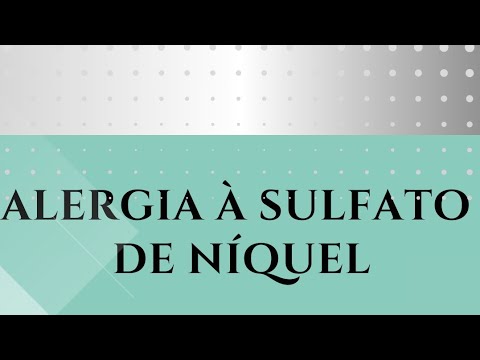 ALERGIA SULFATO À NÍQUEL - A verdade sobre o tratamento - YouTube