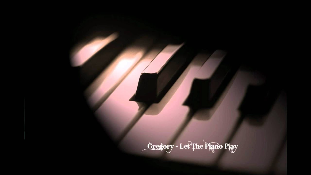 Gregory - Let The Piano Play