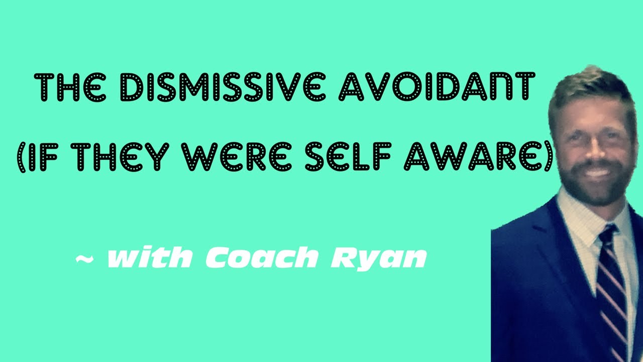 The Dismissive Avoidant (if they were self aware, open, and honest)