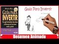 GUIA PARA INVERTIR POR ROBERT KIYOSAKI - RESUMEN ANIMADO