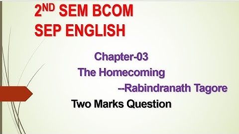 2nd sem Bcom SEP English ll Chapter-03 The Homecoming ll 2 Marks Questions @Tutor_from_home