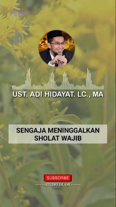 BERHATI-HATILAH! Neraka Ini Tempat Orang Yang Sengaja Meninggalkan Sholat| UST. ADI HIDAYAT. LC., MA