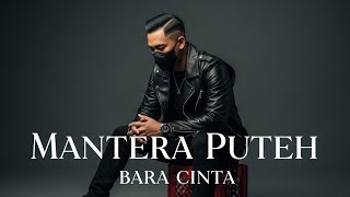 Download Lagu Bara Cinta - Mantera Puteh MP3