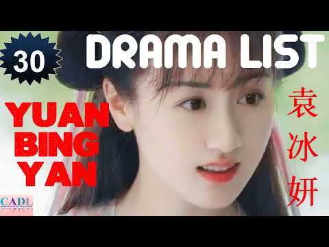 袁冰妍 Yuan Bing Yan | Drama list | Yuan Bingyan 's all 30 dramas | CADL