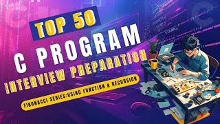#5 C Interview Programs | Fibonacci  program | Fibonacci using recursion |fibonacci Series in C |