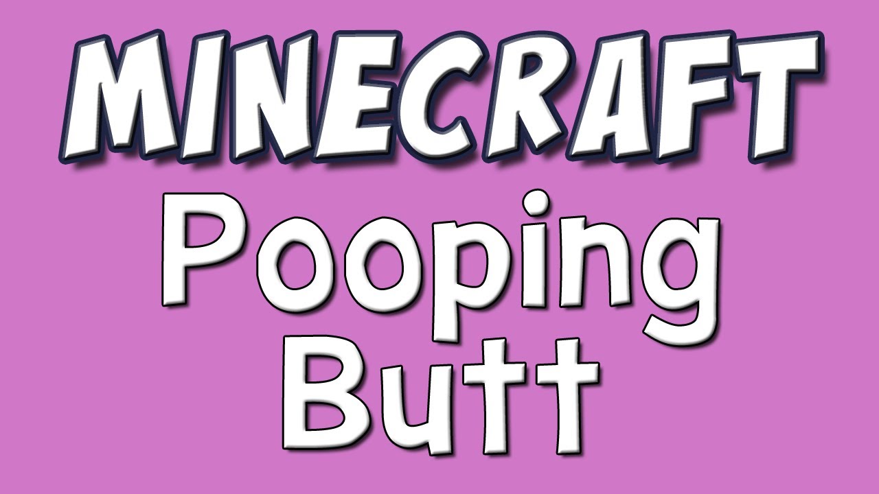Booty Pooping