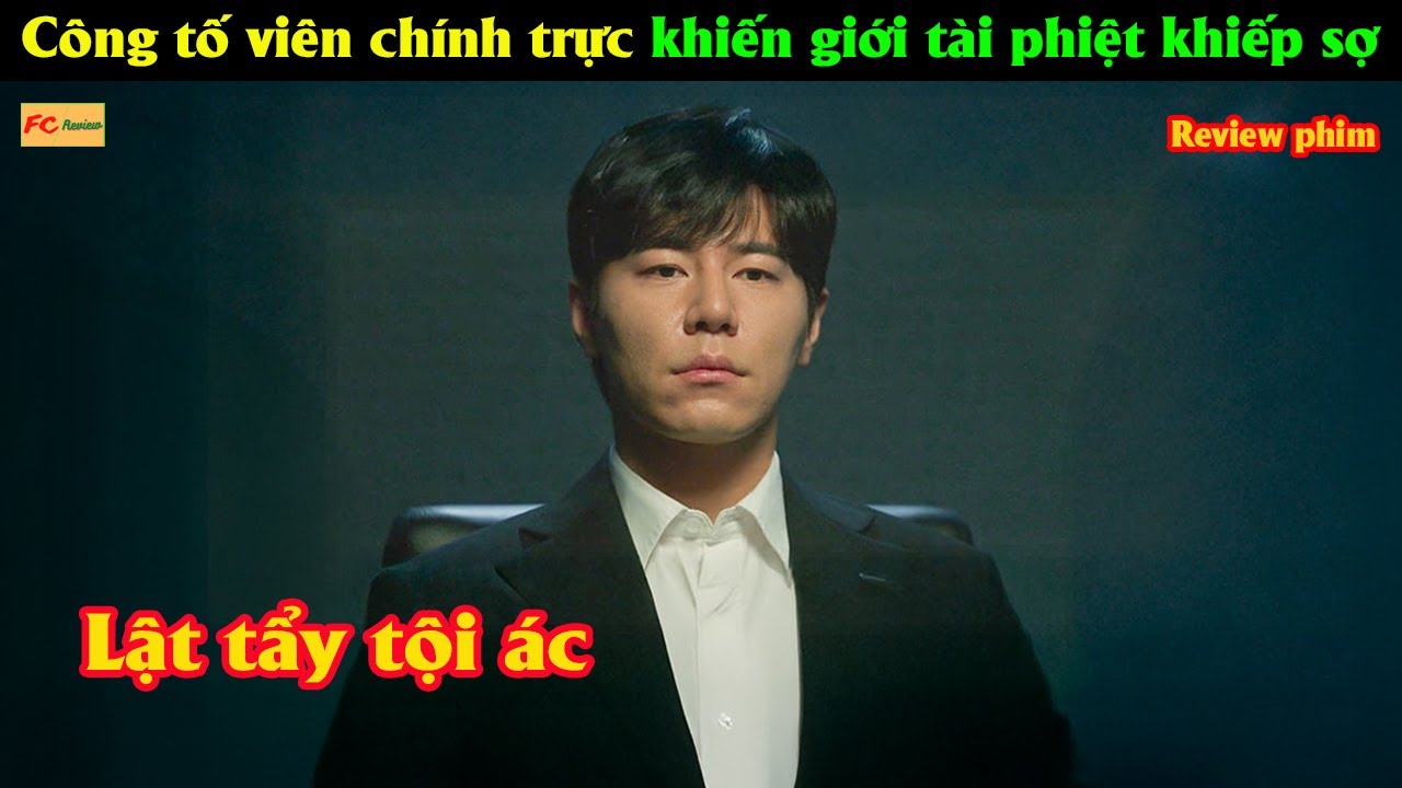 Công tố viên chính trực khiến giới tài phiệt khiếp sợ - Review phim Hàn