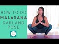 How To Do Malasana - Garland Pose