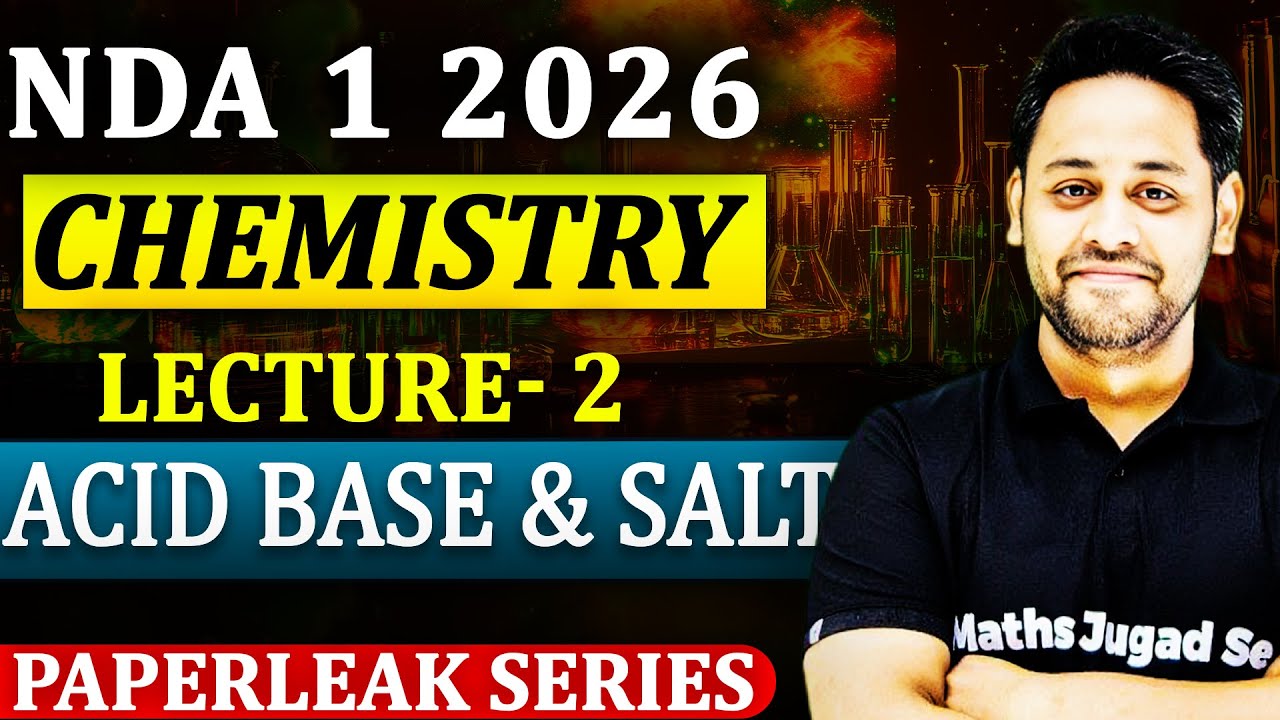 NDA 1 2026: Acids, Bases & Salts In One Shot 😎 NDA 1 2026 Complete Chemistry 😎 Full Concept + PYQs