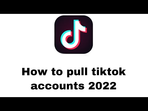 How to pull tiktok accounts 2022 - Best method available