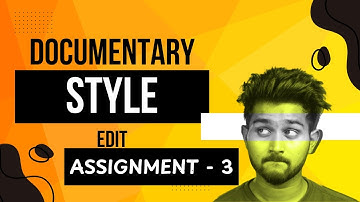 DOCUMENTARY STYLE EDIT - MY 3 ASSIGNMENT | NOT JUST A VIDEO EDITING COURSE BY @TharunSpeaks