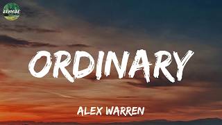 Alex Warren - Ordinary (Lyrics)